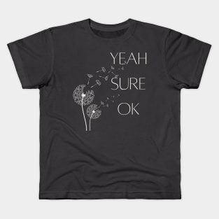 Yeah Sure OK Kids T-Shirt